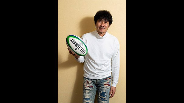 ラグビーが教えてくれたこと～楕円球に魅せられた人々の熱い思い～「チームワークの大切さ。」 【俳優・伊原剛志】