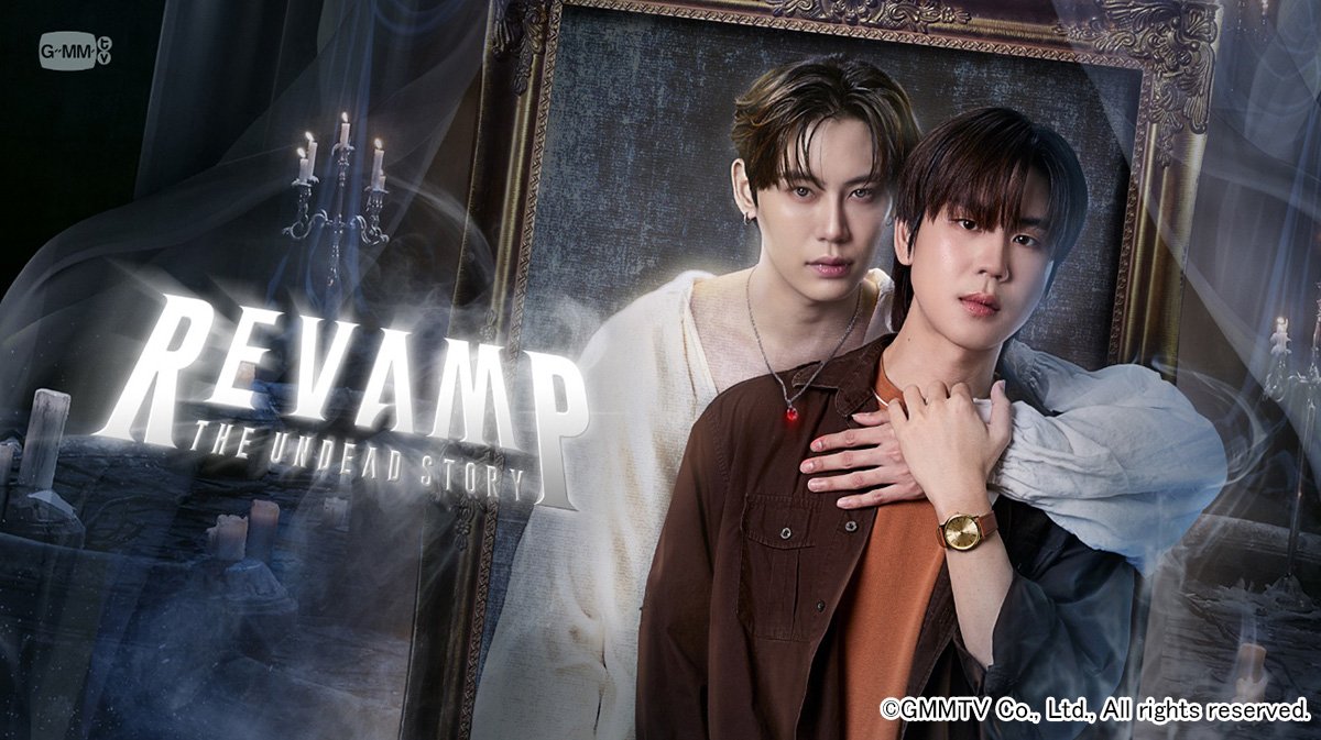 タイドラマ『REVAMP THE UNDEAD STORY』が見放題で最速配信！Boun& Prem再共演
